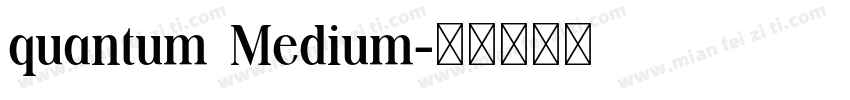 quantum Medium字体转换